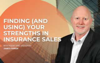 Finding (and Using) Your Strengths in Insurance Sales